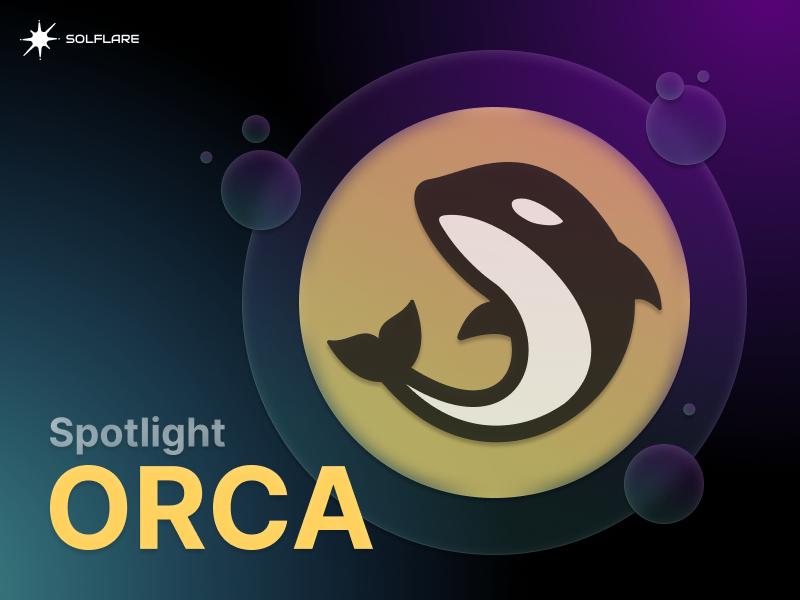 Orca: Solana’s wondrous DEX built for people, not programs
