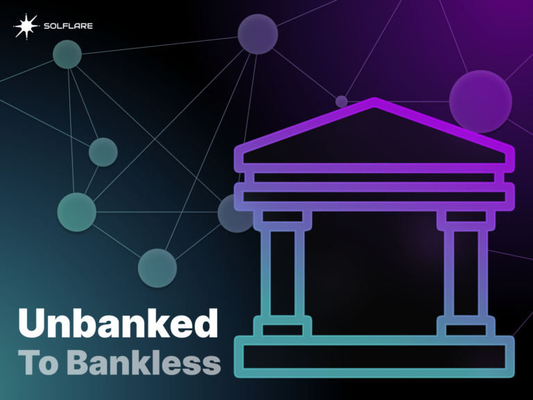 Unbanked To Bankless - Solflare Academy